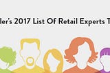 Primaseller’s 2017 List Of Retail Experts To Follow