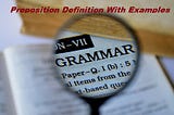 Preposition Definition With Examples