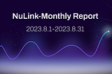 Laporan Bulanan NuLink Agustus 2023.