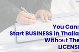 What is the “Correct License” for your Business in Thailand?