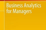 *READ ONLINE* Business Analytics for Managers By Wolfgang Jank Full Books