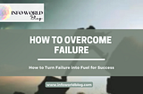 How to Turn Failure into Fuel for Success