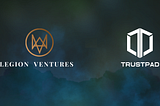 Legion Ventures: TrustPad Investment