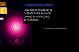 How The Best Market & Operate Their Business During & After Covid 19 Pandemic — BJ Mannyst