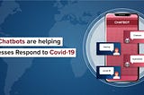 How Chatbots Are Helping Businesses Respond To Covid-19 | Systango