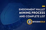 Endowment Wallet Mining Process and Complete List