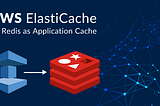 AWS ElastiCache for Redis