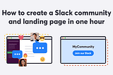 How to create a Slack community and landing page in one hour