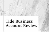 Tide business account review