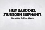 Silly Baboons, Stubborn Elephants II: Navigating Culture Differences Across R&D groups