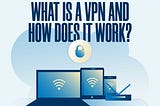 What is a VPN and how does it work? — InfoSec Reporter