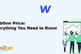 Webflow Price: Everything You Need to Know