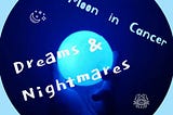 A spooky glowing blue orb shines out of a dark blue background with the title Full Moon in Cancer Dreams & Nightmares superimposed