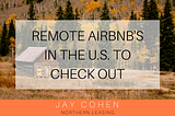 Remote Airbnb’s in the U.S. to Check Out