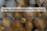 The Tao of Network Marketing | Verse Three