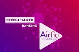 Apa itu (Airfio) — Apakah Masa Depan Perbankan (crypto)?