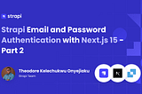 Strapi Email and Password Authentication with Next.js 15: Part 2