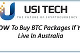 USI TECH Australia — How To Buy BTC Packages If You Live In Australia