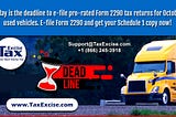 Today is the last date to report Pro-rated Form 2290 for October Used Vehicles!