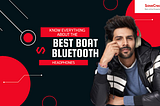 Know everything about the Best Boat Bluetooth Headphones