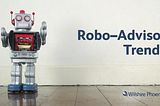 Robo-Advisor Trends