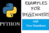 Python: Example For Beginners