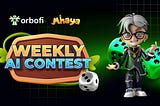 Еженедельный конкурс искусственного интеллекта Orbofi x Mhaya: Построй свою игровую империю!