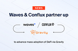 Waves partners up with Conflux to amplify DeFi-focused infrastructure