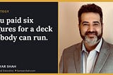 You paid six figures for a deck nobody can run.