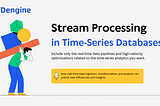 Stream Processing in Time-Series Databases | TDengine