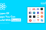 Type of Apps Built with ReactJS