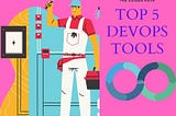 Top 5 DevOps Tools to quickly Jumpstart your DevOps Career