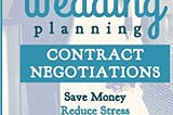 READ/DOWNLOAD%@ Wedding Planning Contract Negotiation: Save Money Reduce Stress Have the Wedding…