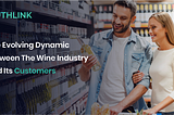 The Evolving Dynamic Between The Wine Industry And Its Customers