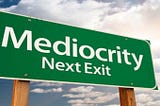 What Makes People Mediocre