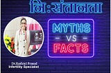 Myths And Facts About Infertility