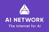 AI Network: Pioneering the User-Centric Web with Decentralized AI