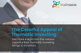 The Colorful Appeal of Thematic Investing