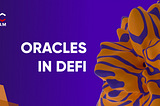 A guide to Oracles in DeFi