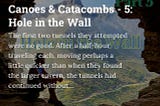 Canoes & Catacombs — 5: Hole in the Wall