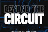 QTI Beyond the Circuit Podcast: Navigating the Future of Innovation & Growth