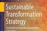 Sustainable Transformation Strategy, by Paolo Taticchi et al: a book review