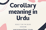 Corollary meaning in Urdu