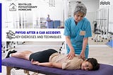 Physio After a Car Accident: Key Exercises and Techniques