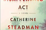 PDF © FULL BOOK © ‘’The Disappearing Act by Catherine Steadman‘’ EPUB [pdf books free]