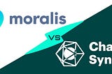 Moralis Streams vs ChainSyncer