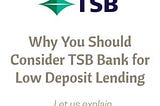 Consider TSB Bank For Low Deposit Lending