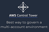 Cloud Management & Governance with AWS Control Tower