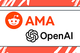 All OpenAI Responses in the Reddit AMA: What to Expect from Future AI Developments