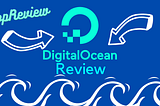 DigitalOcean Review 2021: Is it a good and secure hosting service? | TopReview :